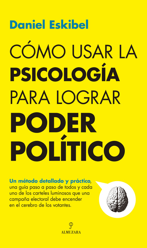  Cómo usar la psicología para lograr poder político 