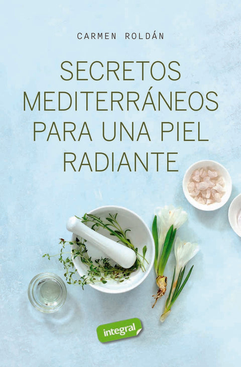  Secretos mediterráneos para una piel radiante 