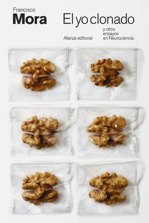  El yo clonado y otros ensayos en Neurociencia 