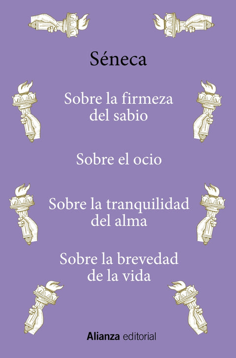  Sobre la firmeza del sabio / Sobre el ocio / Sobre la tranquilidad del alma / Sobre la brevedad de la vida 