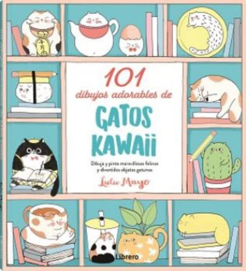  101 DIBUJOS ADORABLES DE GATOS KAWAII 