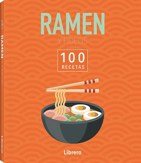  100 RECETAS RAMEN 
