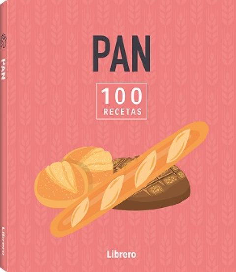  100 RECETAS PAN 