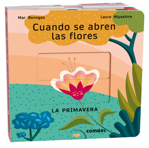  Cuando se abren las flores. La primavera 