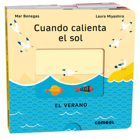  Cuando calienta el sol. El verano 