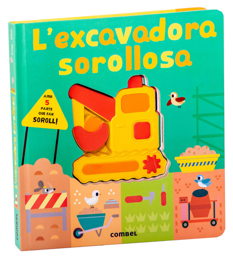 L'excavadora sorollosa 