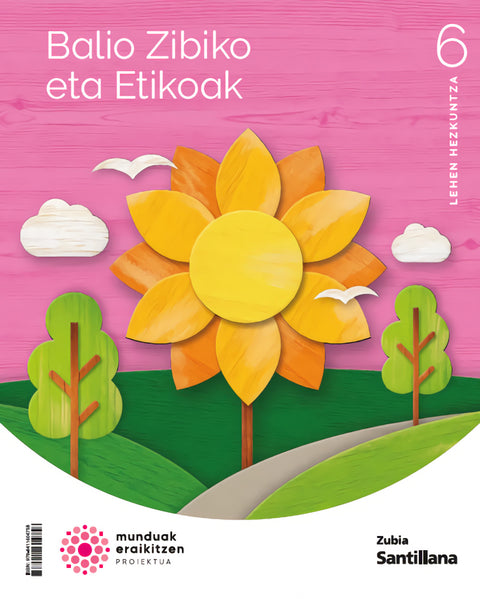  HIRITAR BALIOAK 6ºLH. MUNDUAK ERAIKITZEN. EUSKADI 2023 