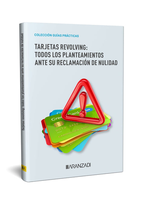  Tarjetas revolving: todos los planteamientos ante su reclamación de nulidad 