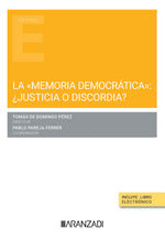  LA MEMORIA DEMOCRATICA: ¿JUSTICIA O DISCORDIA? 