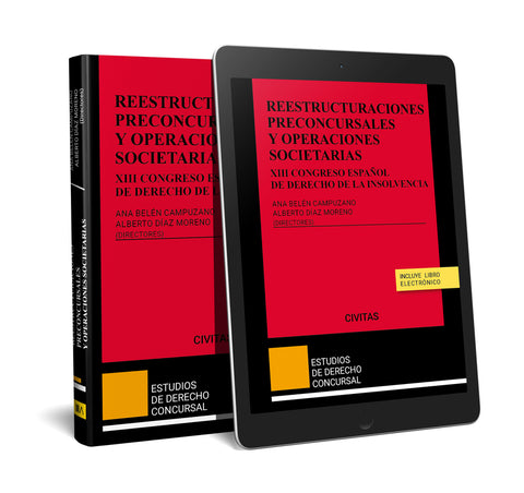  REESTRUCTURACIONES PRECONCURSALES Y OPERACIONES SOCIETARIAS.XIII CONGRESO ESPAÑOL DE DERECHO DE LA INSOLVENCIA (DÚO) 