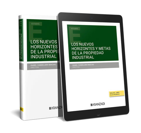  LOS NUEVOS HORIZONTES Y METAS DE LA PROPIEDAD INDUSTRIAL 