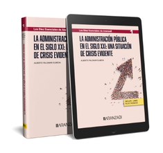  La Administración Pública en el siglo XXI: una situación de crisis evidente (Papel + e-book) 