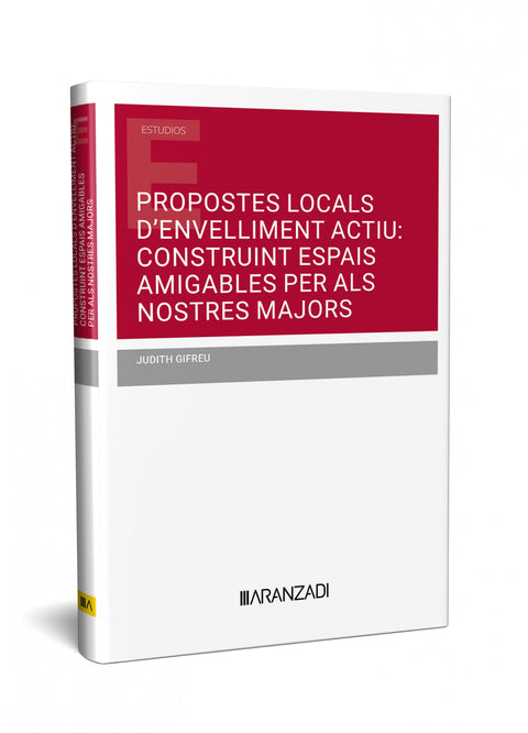  Propostes locals d'envelliment actiu: construint espais amigables per als nostre 