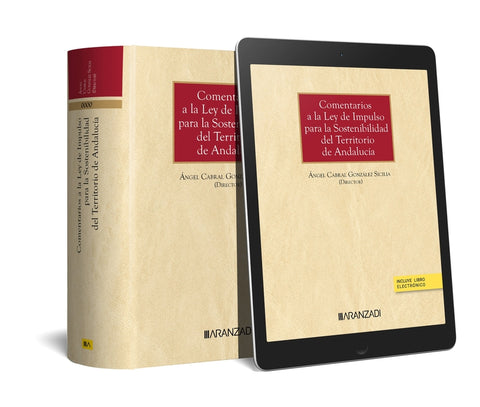  Comentarios a la Ley 7/2021, de 1 de diciembre, de Impulso para la Sostenibilidad del Territorio de Andalucía (Papel + e-book) 