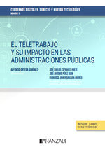  El teletrabajo y su impacto en las administraciones públicas. cuadernos digitales. derecho y nuevas tecnologías 