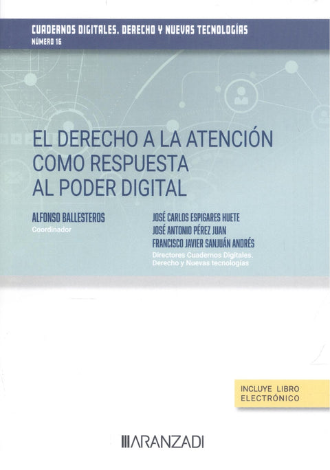  El derecho a la atención como respuesta al poder digital. cuadernos digitales. derecho y nuevas tecnologías 