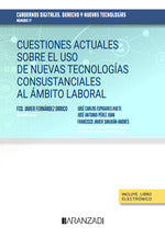  Cuestiones actuales sobre el uso de nuevas tecnologías consustanciales al ámbito laboral. cuadernos digitales. derecho y nuevas tecnologías 