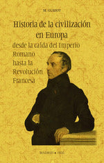  Historia de la civilización en Europa desde la caída del Imperio Romano hasta la Revolución Francesa 