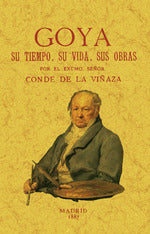  Goya, su tiempo, su vida, sus obras 