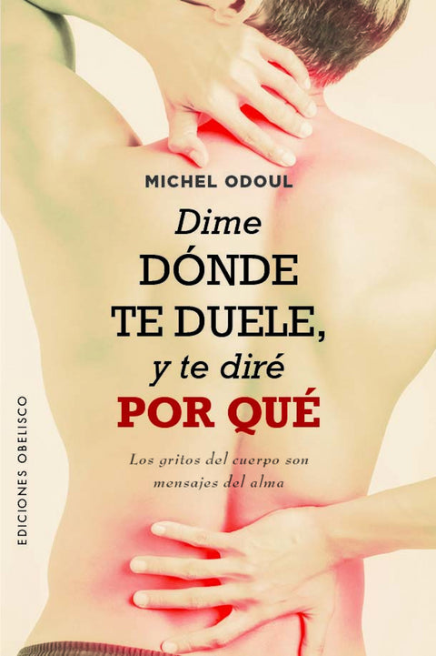  Dime dónde te duele, y te diré por qué 