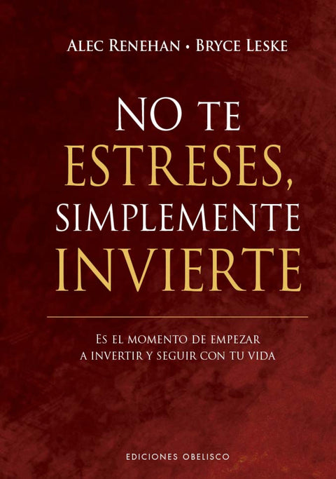  No te estreses, simplemente invierte 