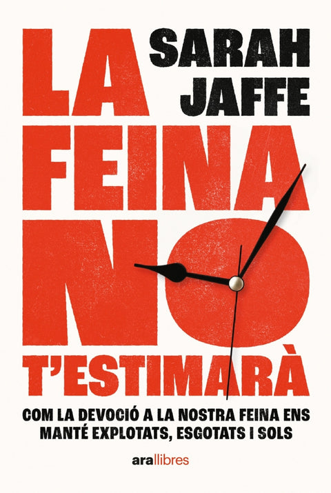  LA FEINA NO T'ESTIMARÀ 