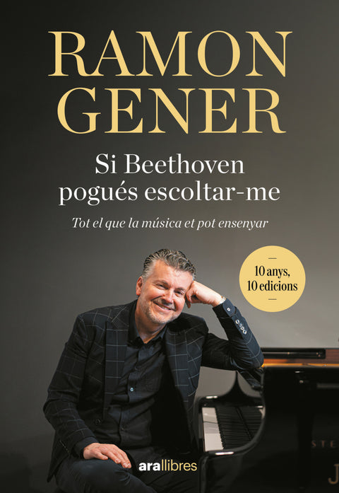  Si Beethoven pogués escoltar-me. 10 anys 