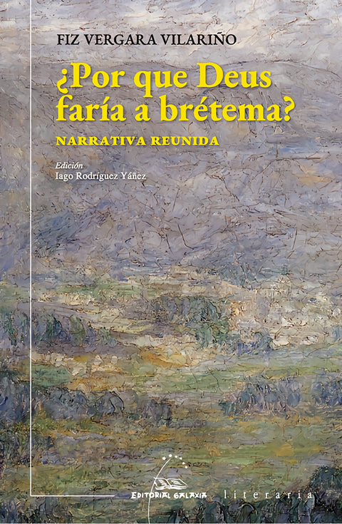  ¿Por que Deus faría a brétema?. Narrativa reunida 