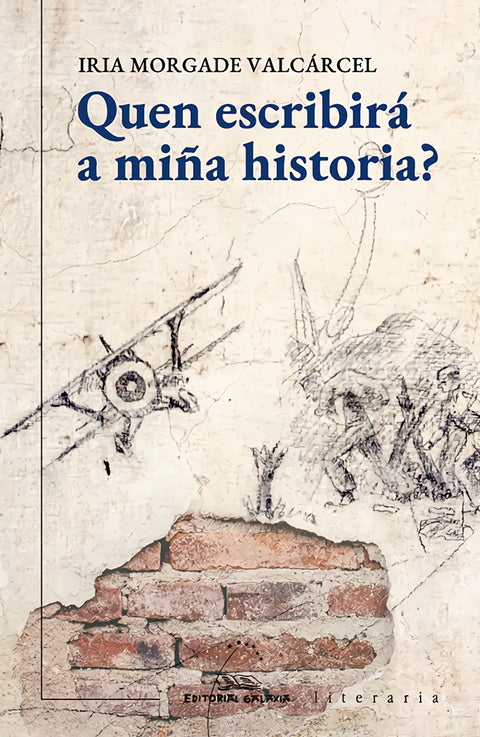  Quen escribirá a miña historia? 