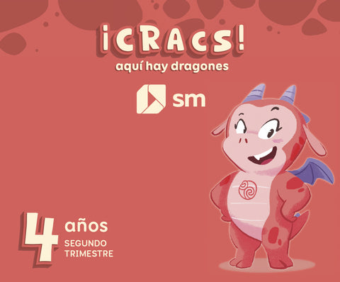  Metodo globalizado. 4 años. 2 Trimestre. ¡Cracs! Aquí hay dragones 