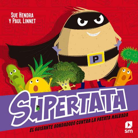  SUPERTATA Y EL GUISANTE BONDADOSO CONTRA LA PATATA MALVADA 