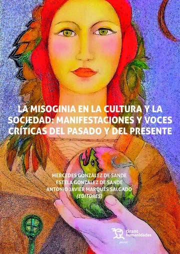  La misoginia en la cultura y la sociedad: Manifestaciones y voces críticas del pasado y del presente 