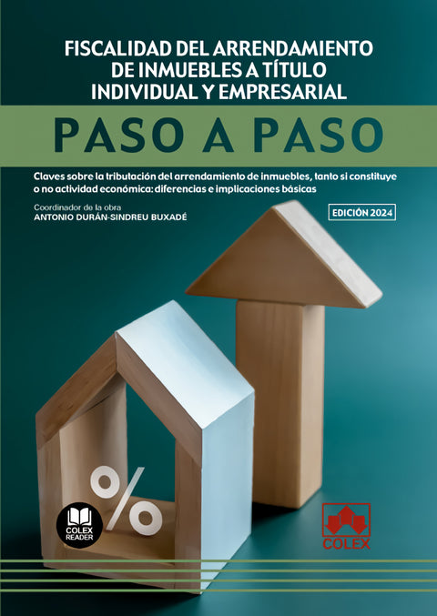  Fiscalidad del arrendamiento de inmuebles a título individual y empresarial. Paso a paso 