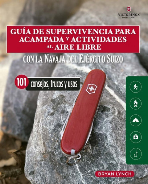  GUÍA DE SUPERVIVENCIA PARA ACAMPADA Y ACTIVIDADES AL AIRE LIBRE 
