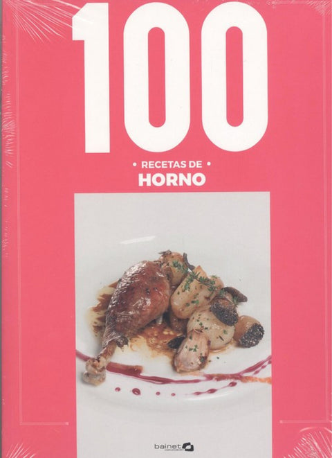  100 RECETAS DE HORNO 