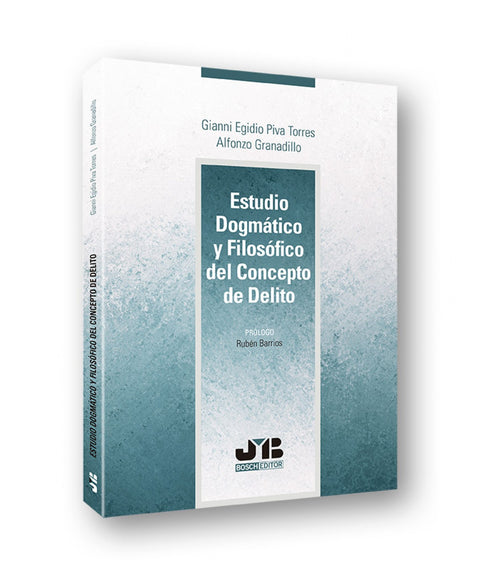  ESTUDIO DOGMATICO Y FILOSOFICO DEL CONCEPTO DE DELITO 