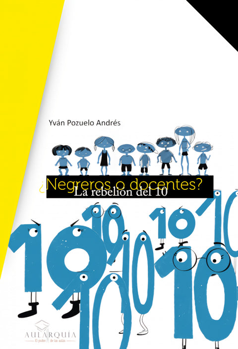  ¿Negreros o docentes? La rebelión del 1 0 