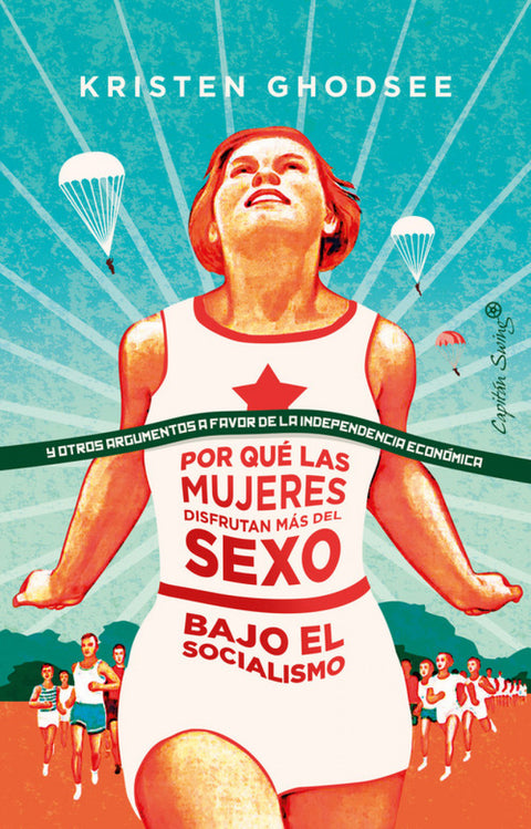  POR QUÉ LAS MUJERES DISFRUTAN MÁS DEL SEXO BAJO EL SOCIALISMO 