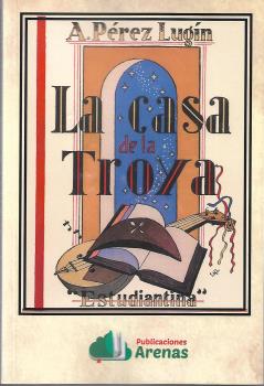  LA CASA DE LA TROYA- ESTUDIANTINA 