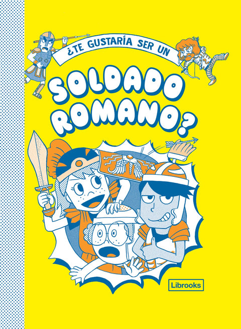  ¿Te gustaría ser un soldado romano? 