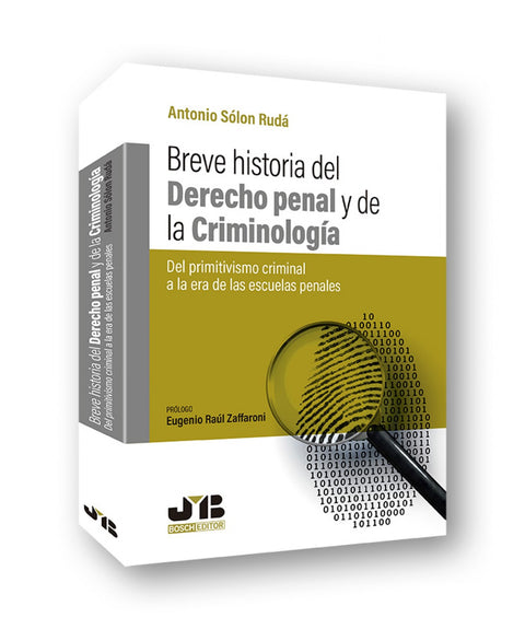  BREVE HISTORIA DEL DERECHO PENAL Y LA CRIMINOLOGÍA 