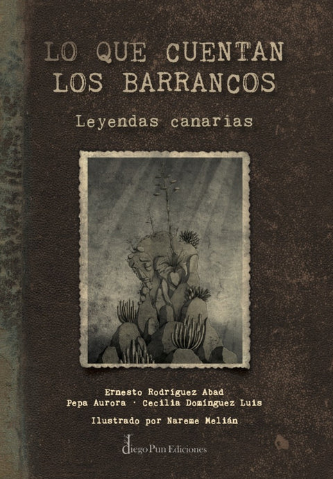  LO QUE CUENTAN LOS BARRANCOS (LEYENDAS CANARIAS) 
