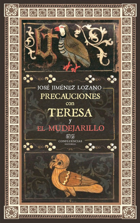  Precauciones con Teresa y El Mudejarillo 