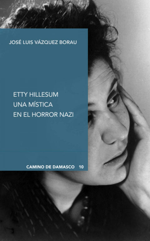  ETTY HILLESUM. UNA MÍSTICA EN EL HORROR NAZI 
