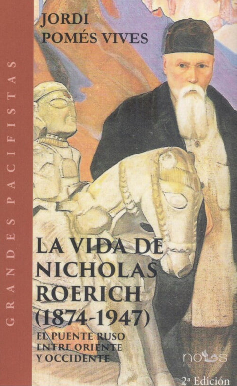  VIDA DE NICHOLAS ROERICH, LA.(1874-1947).(GRANDES PACIFISTA 