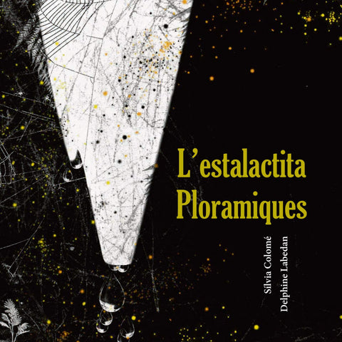  L'estalactita ploramiques 