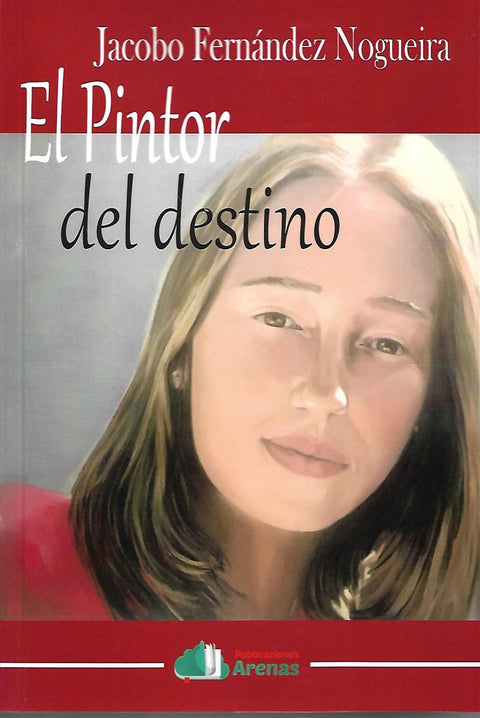  EL PINTOR DEL DESTINO 
