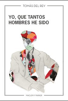  Yo, que tantos hombres he sido 
