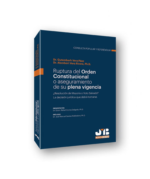 Ruptura del orden constitucional o aseguramiento de su plena vigencia 