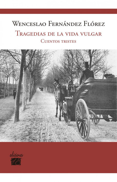  Tragedias de la vida vulgar 